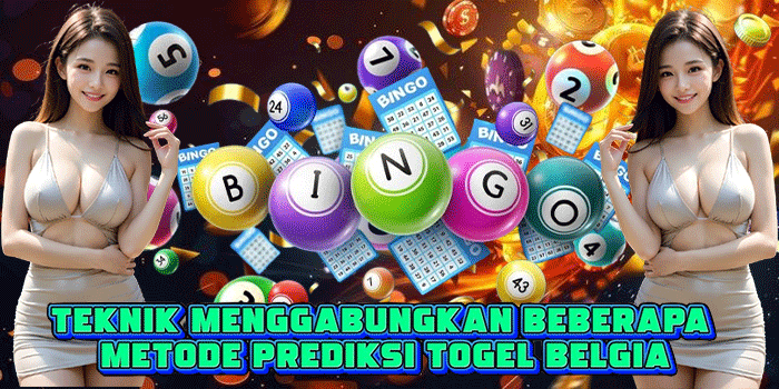 Teknik Menggabungkan Beberapa Metode Prediksi Togel Belgia Teknik Menggabungkan Beberapa Metode Prediksi Togel Belgia